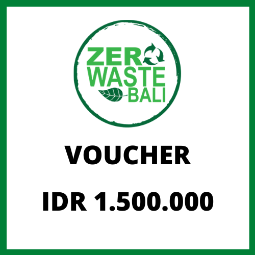 Zero Waste Bali Voucher Rp1500.000 - Zero Waste Bali